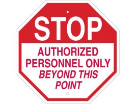 STOP Authorized Personnel Only Beyond This Point Sign, 18" H x 18" W x 0.06" D, Polystyrene
