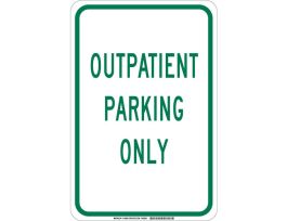 Outpatient Parking Only Sign, 18" H x 12" W x 0.035" D, Aluminum