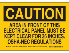 CAUTION Area In Front Of This Electrical Panel Must Be Kept Clear For 36". OSHA-NEC Regulations Sign, 10" H x 14" W x 0.055" D, Polypropylene