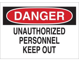 DANGER Unauthorized Personnel Keep Out Sign, 7" H x 10" W x 0.006" D