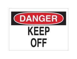 DANGER Keep Off Sign, 7" H x 10" W x 0.006" D, Polyester