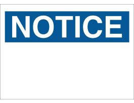 Blank NOTICE Sign, 10" H x 14" W x 0.06" D, Polystyrene