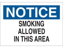 NOTICE Smoking Allowed In This Area Sign, 10" H x 14" W x 0.1" D, Fiberglass