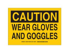 CAUTION Wear Gloves And Goggles Sign, 10" H x 14" W x 0.006" D, Polyester