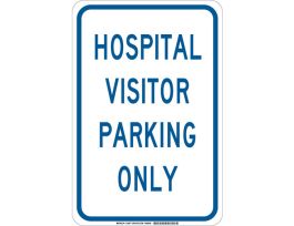 Hospital Visitor Parking Only Sign, 18" H x 12" W x 0.06" D, Polystyrene