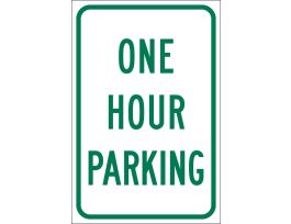 One Hour Parking Sign, 18" H x 12" W x 0.090" D, Green on White