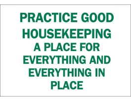 Practice Good Housekeeping A Place For Everything And Everything In Place Sign, 10" H x 14" W x 0.006" D, Polyester