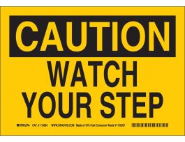 CAUTION Watch Your Step Sign, 10" H x 14" W x 0.055" D, Polypropylene
