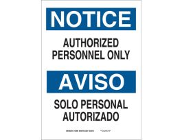 Bilingual NOTICE Authorized Personnel Only Sign, 10" H x 7" W x 0.1" D, Black/Blue on White