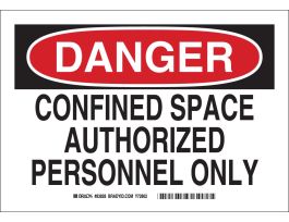 DANGER Confined Space Authorized Personnel Only Sign, 7" H x 10" W x .035" D, Polyester