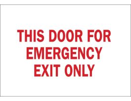 This Door For Emergency Exit Only Sign, 7" H x 10" W x 0.006" D