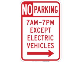 No Parking 7Am-7Pm Except Electric Vehicles Sign, 18" H x 12" W x 0.090" D, Aluminum, Arrow Direction Right