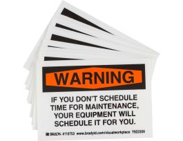 WARNING IF YOU DON'T SCHEDULE TIME FOR MAINTENANCE, YOUR EQUIPMENT WILL SCHEDULE IT FOR YOU. Labels, 3.5" H x 5" W x 0.006" D, Black/Orange on White