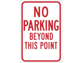 No Parking Beyond This Point Sign, 18" H x 12" W x 0.090" D, Red on White