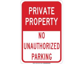 PRIVATE PROPERTY No Unauthorized Parking Sign, 18" H x 12" W x 0.006" D, Polyester