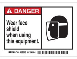 DANGER Wear face shield when using this equipment. Labels, 3.5" H x 5" W x 0.006" D, Black/Red on White