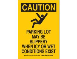 CAUTION Parking Lot May Be Slippery When Icy Or Wet Conditions Exist Sign, 14" H x 10" W x 0.06" D, Polystyrene, Thickness 0.0591"