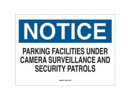 NOTICE Parking Facilities Under Camera Surveillance And Security Patrols Sign, 10" H x 14" W x 0.06" D, Polystyrene
