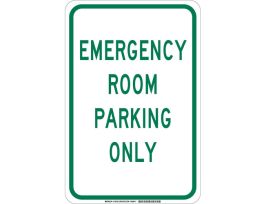 Emergency Room Parking Only Sign, 18" H x 12" W x 0.035" D, Aluminum