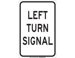 Left Turn Signal Sign, 18" H x 12" W x 0.006" D, Polyester