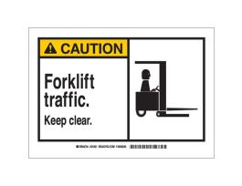 CAUTION Forklift Traffic. Keep Clear. Sign, 7" H x 10" W x 0.06" D, Polystyrene