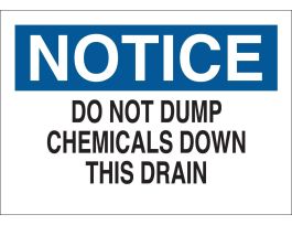 NOTICE Do Not Dump Chemicals Down This Drain Sign, 10" H x 14" W x 0.06" D, Polystyrene