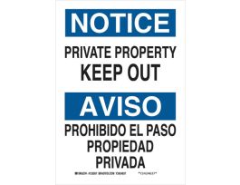 Bilingual NOTICE Private Property Keep Out Propiedad Privada Sign, 14" H x 10" W x 0.006" D, Polyester