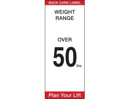 BACK CARE LABEL WEIGHT RANGE OVER 50 LBS. PLAN YOUR LIFT Labels, 5" H x 2" W x 0.0038" D, Black/Red on White