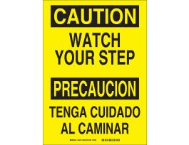Bilingual CAUTION Watch Your Step/Precaucion Tenga Cuidado Al Caminar Sign, 14" H x 10" W x 0.06" D, Polystyrene