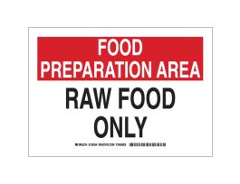FOOD PREPARATION AREA Raw Food Only Sign, 10" H x 14" W x 0.06" D, Polystyrene