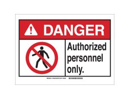 DANGER Authorized Personnel Only. Sign, 7" H x 10" W x 0.06" D