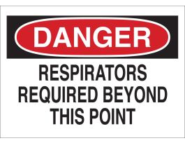 DANGER Respirators Required Beyond This Point Sign, 10" H x 14" W x 0.06" D, Polystyrene