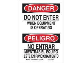 Bilingual DANGER Do Not Enter When Equipment Is Operating Sign, 10" H x 7" W x 0.06" D, Polystyrene