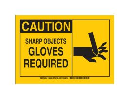 CAUTION Sharp Objects Gloves Required Sign, 10" H x 14" W x 0.006" D, Polyester