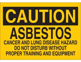 CAUTION Asbestos Cancer And Lung Disease Hazard Do Not Disturb Without Proper Training And Equipment Sign, 7" H x 10" W x 0.035" D, Aluminum