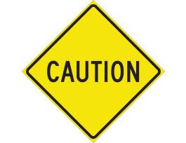 Caution Sign, 24" H x 24" W x 0.090" D, Aluminum