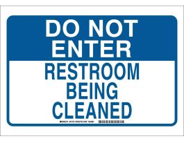 DO NOT ENTER Restroom Being Cleaned Sign, 10" H x 14" W x 0.06" D, Blue on White