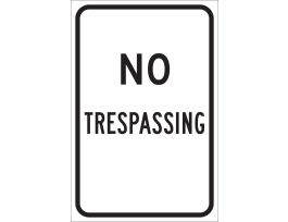 No Trespassing Sign, 18" H x 12" W x 0.090" D