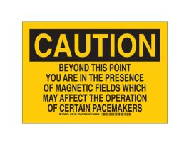CAUTION Beyond This Point You Are In The Presence Of Magnetic Fields Which May Affect The Operation Of Certain Pacemakers Sign, 10" H x 14" W x 0.06" D, Polystyrene