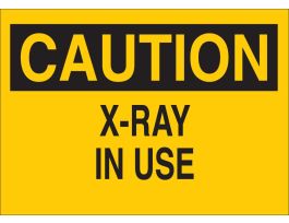 CAUTION X-Ray In Use Sign, 10" H x 14" W x 0.1" D, Fiberglass
