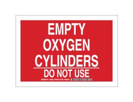Empty Oxygen Cylinders Do Not Use Sign, 10" H x 14" W x 0.006" D, Polyester