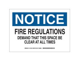 NOTICE Fire Regulations Demand That This Space Be Clear At All Times Sign, 10" H x 14" W x 0.006" D, Black/Blue on White, Polyester
