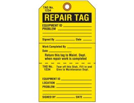 Inventory Tags: REPAIR TAG: EQUIPMENT ID: PROBLEM: SIGNED BY: DATE: WORK COMPLETED BY: DATE: