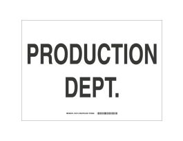 Production Dept Sign, 10" H x 14" W x 0.06" D, Polystyrene