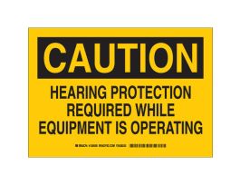 CAUTION Hearing Protection Required While Equipment Is Operating Sign, 10" H x 14" W x 0.06" D, Polystyrene