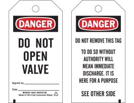 Safety Tag DO NOT OPEN VALVE SIGNED BY DATE Polyester 5.75 x 3  BK/RD/WH 25/PK