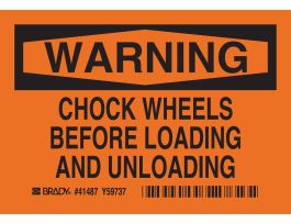 WARNING Chock Wheels Before Sign, 0.006" D