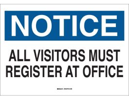 NOTICE All Visitors Must Register At Office Sign, 7" H x 10" W x 0.06" D, Polystyrene