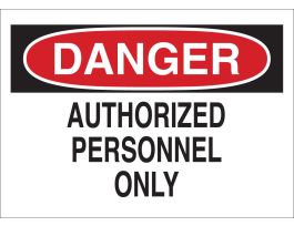 DANGER Authorized Personnel Only Sign, 7" H x 10" W x 0.006" D