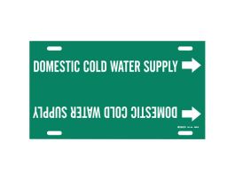 Strap-On Pipe Marker: DOMESTIC COLD WATER SUPPLY, 10" H x 24" W, White on Green